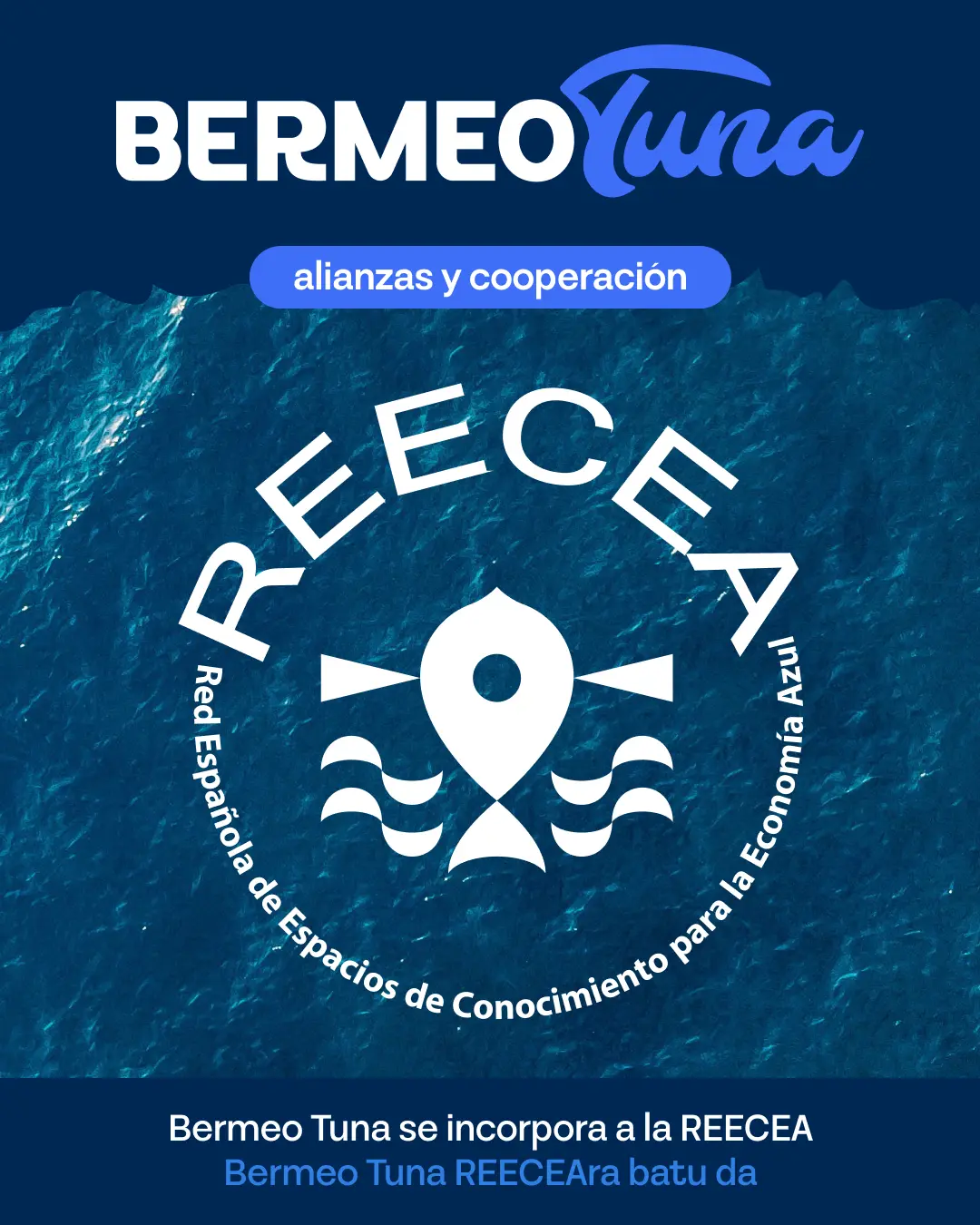Bermeo Tuna World Capital refuerza sureconocimiento institucional con sudeclaración de utilidad pública y suincorporación a la REECEA